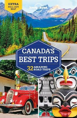 Lonely Planet Canada's Best Trips -  Lonely Planet, Regis St. Louis, Ray Bartlett, Oliver Berry, Gregor Clark
