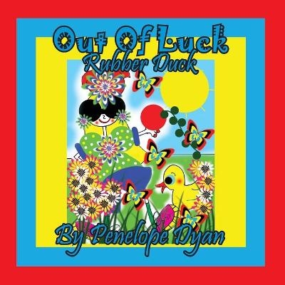 Out Of Luck Rubber Duck - Penelope Dyan
