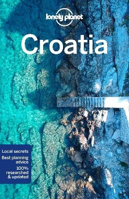 Lonely Planet Croatia -  Lonely Planet, Peter Dragicevich, Anthony Ham, Jessica Lee