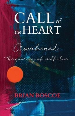 Call of the Heart - Brian Roscoe