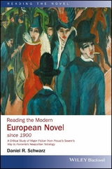 Reading the Modern European Novel since 1900 -  Daniel R. Schwarz