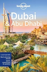 Lonely Planet Dubai & Abu Dhabi - Lonely Planet; Schulte-Peevers, Andrea; Raub, Kevin