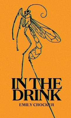 In The Drink - Emily Crocker