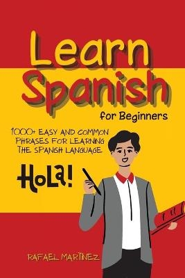 Learn Spanish for Beginners -  Rafael Martínez