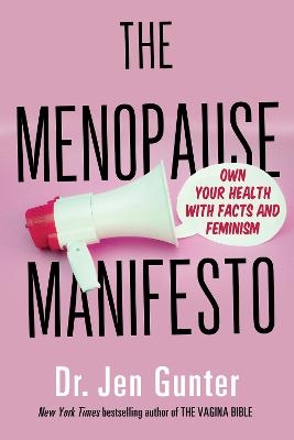 The Menopause Manifesto - Dr. Jen Gunter