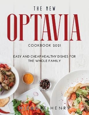 The New Optavia Cookbook 2021 - Nichole Henry