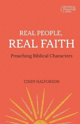 Real People, Real Faith - Cindy Halvorson