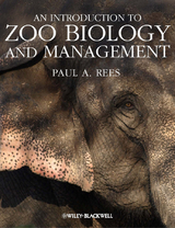 Introduction to Zoo Biology and Management -  Paul A. Rees