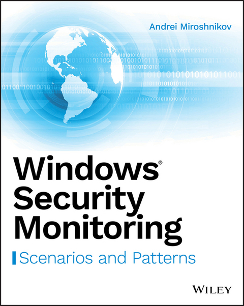 Windows Security Monitoring - Andrei Miroshnikov