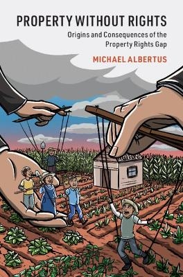 Property without Rights - Michael Albertus