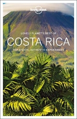Lonely Planet Best of Costa Rica - Lonely Planet; Bremner, Jade; Harrell, Ashley; Kluepfel, Brian; Vorhees, Mara