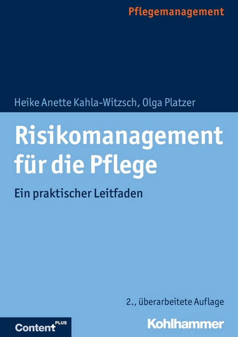 Risikomanagement für die Pflege - Heike Anette Kahla-Witzsch, Olga Platzer