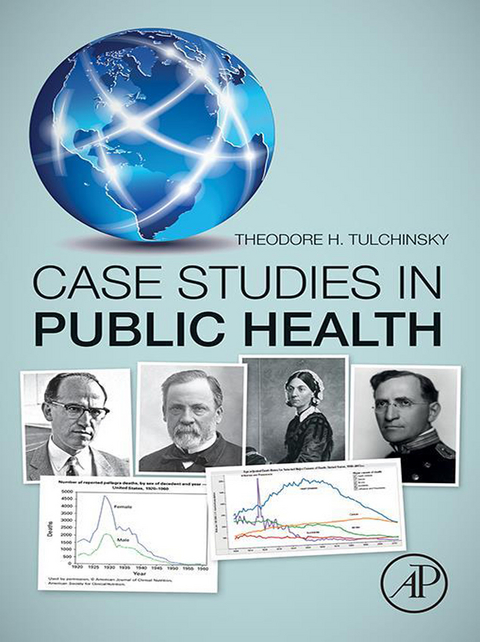 Case Studies in Public Health -  Theodore H. Tulchinsky