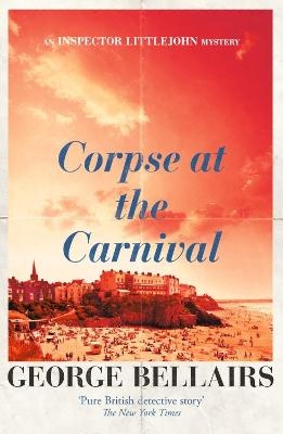 Corpse at the Carnival - George Bellairs