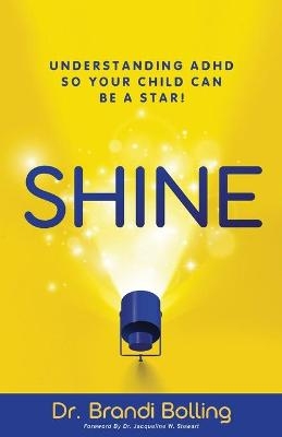 Shine - Dr Brandi Bolling