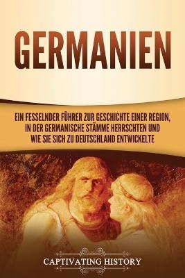Germanien - Captivating History