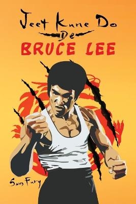 Jeet Kune Do de Bruce Lee - Sam Fury