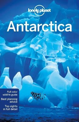 Lonely Planet Antarctica -  Lonely Planet, Alexis Averbuck, Cathy Brown