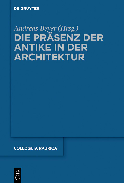 Die Präsenz der Antike in der Architektur - 