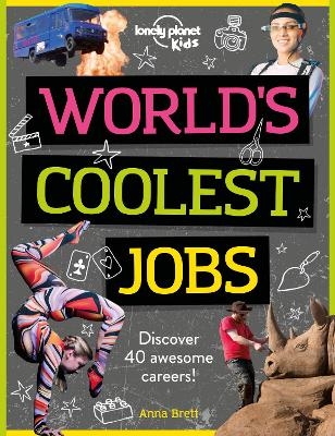 Lonely Planet Kids World's Coolest Jobs -  Lonely Planet Kids, Anna Brett