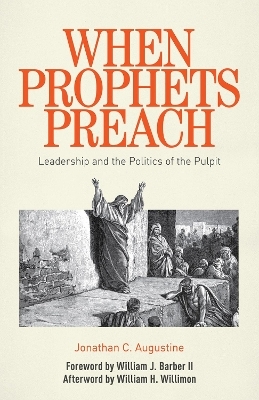 When Prophets Preach - Jonathan C. Augustine