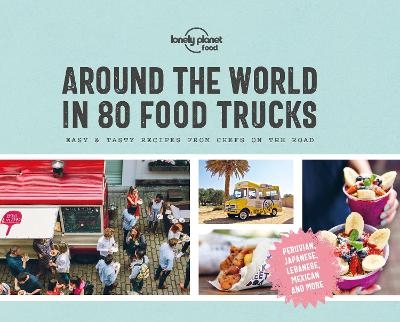 Lonely Planet Around the World in 80 Food Trucks -  Food