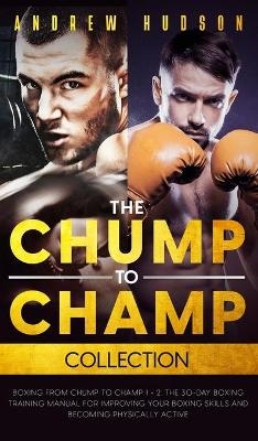 The Chump to Champ Collection - Andrew Hudson