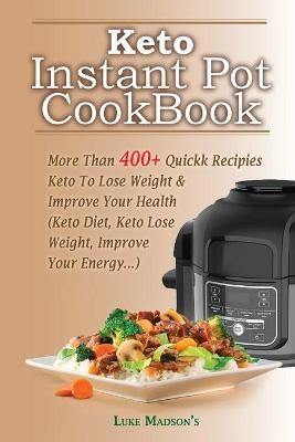 Keto In&#1109;t&#1072;nt P&#1086;t Cookbook - Luke Madson's