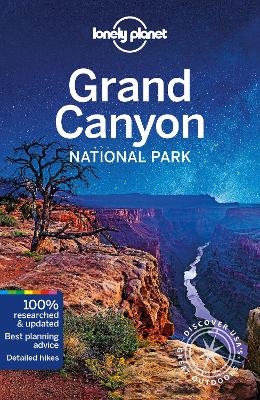 Lonely Planet Grand Canyon National Park -  Lonely Planet, Loren Bell, Jennifer Rasin Denniston