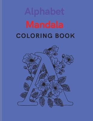 Mandala Alphabet Coloring Book - Lucy Clarity