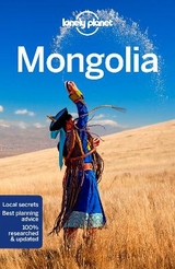 Lonely Planet Mongolia - Lonely Planet; Holden, Trent; Karlin, Adam; Kohn, Michael; O'Malley, Thomas