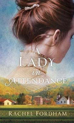 Lady in Attendance - Rachel Fordham