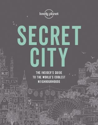 Lonely Planet Secret City -  Lonely Planet