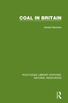 Coal in Britain - Gerald Manners