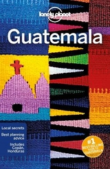 Lonely Planet Guatemala - Lonely Planet; Clammer, Paul; Bartlett, Ray; Brash, Celeste