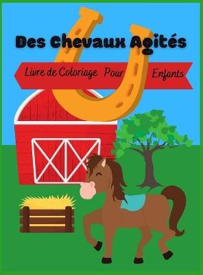 Des Chevaux Agités - Laurent Collins