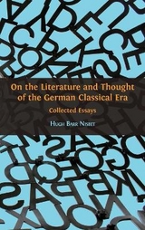 On the Literature and Thought of the German Classical Era - Hugh Barr Nisbet