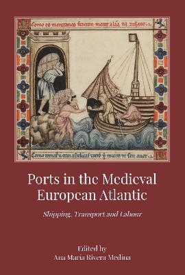 Ports in the Medieval European Atlantic - 