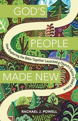 God's People Made New - Rachael J. Powell