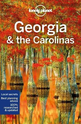 Lonely Planet Georgia & the Carolinas -  Lonely Planet, Trisha Ping, Amy C Balfour, Jade Bremner, Ashley Harrell