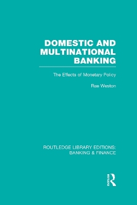 Domestic and Multinational Banking (RLE Banking & Finance) - Rae Weston