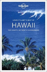 Lonely Planet Best of Hawaii - Lonely Planet; Karlin, Adam; Raub, Kevin; Yamamoto, Luci