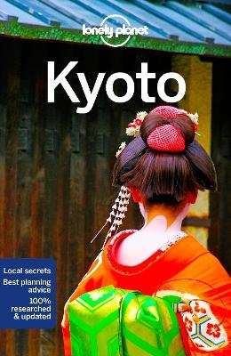 Lonely Planet Kyoto -  Lonely Planet, Kate Morgan, Rebecca Milner