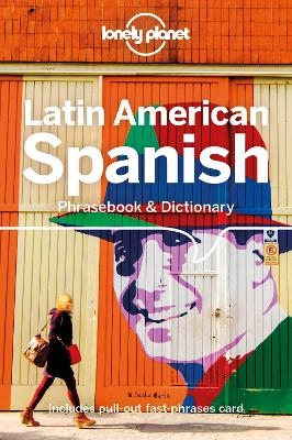 Lonely Planet Latin American Spanish Phrasebook & Dictionary -  Lonely Planet, Roberto Esposto