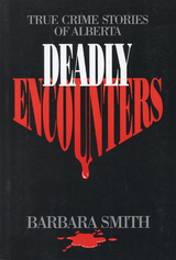 Deadly Encounters - Barbara Smith