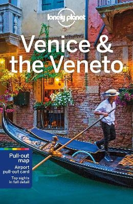 Lonely Planet Venice & the Veneto -  Lonely Planet, Peter Dragicevich, Paula Hardy