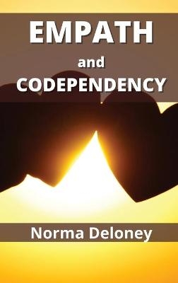 Empath and Codependency - Norma Deloney