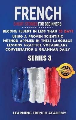 French Short Stories For Beginners - Learning French Academy