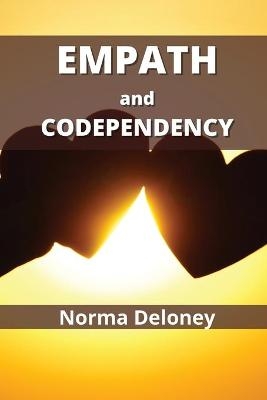 Empath and Codependency - Norma Deloney