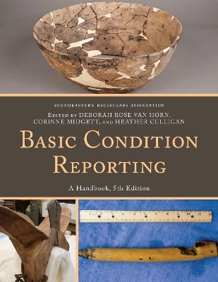 Basic Condition Reporting -  Southeastern Registrars Association, Deborah Rose Van Horn, Corinne Midgett, Heather Culligan